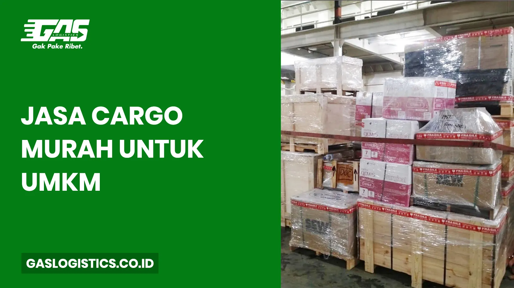Jasa Cargo Murah untuk UMKM - GAS Logistics