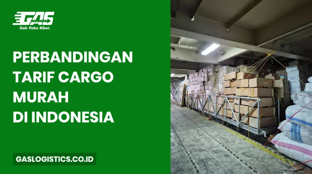 Perbandingan Tarif Cargo Murah di Indonesia: Mana yang Paling Menguntungkan?